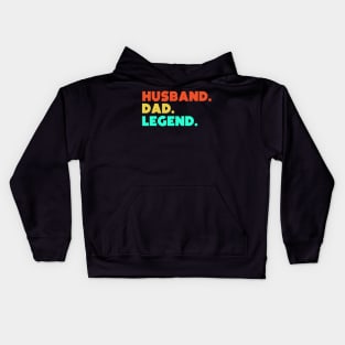 Husband.Dad.Legend. Kids Hoodie